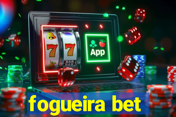 fogueira bet
